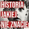 Historia, jakiej nie znacie