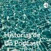 Historias de Un Podcast