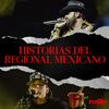 Historias del Regional Mexicano