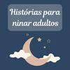 Histórias para ninar adultos