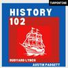History 102 with WhatifAltHist's Rudyard Lynch and Austin Padgett