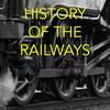 History of the Railways