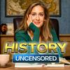 History Uncensored
