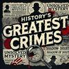 History's Greatest Crimes