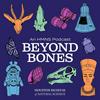 Beyond Bones