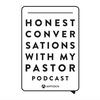 Honest Conversations With My Pastor