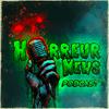 HORREUR NEWS PODCAST