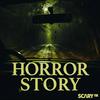 Horror Story: True Paranormal Mysteries and Hauntings