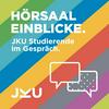 Hörsaal Einblicke - JKU Studierende im Gespräch