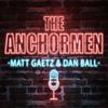 The Anchormen Show with Matt Gaetz