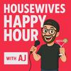 Housewives Happy Hour with AJ