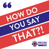 How Do You Say That?!