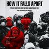 How It Falls Apart