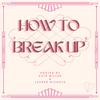 How to Break Up