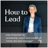 How to Lead with Kate Waterfall Hill