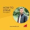 How to Strive - with Nick Adkins