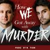 How We Got Away with Murder