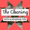 The Clearing with Katherine May