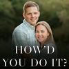 How’d You Do It? - Stories of Raising Children in the Faith