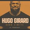 Hugo Girard - Sans Limite
