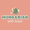 Hungarian with Sziszi
