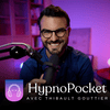 HypnoPocket - Hypnose avec Thibault Gouttier