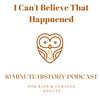 I Can't Believe That Happened History Podcast for Kids