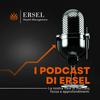 I podcast di Ersel