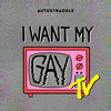 I Want My Gay TV