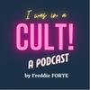 I Was In A Cult