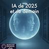 IA de 2025 et de demain