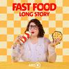 Fast Food – Long Story