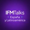 IFM Talks · España y Latinoamérica