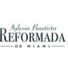 Iglesia Bautista Reformada de Miami