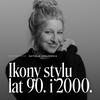 Ikony stylu lat 90. i 2000.