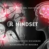 Il Mindset - La scienza del successo