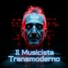 Il Musicista Transmoderno