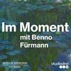 Im Moment: Eine meditative Reise mit Monet