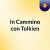 In Cammino con Tolkien