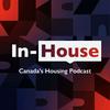 In-House – Canada's Housing Podcast