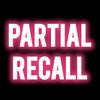 PARTIAL RECALL