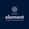 In the Element: A Figure Skating Podcast