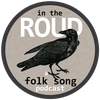 In The Roud - A Folk Song Podcast
