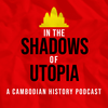 In the Shadows of Utopia: The Khmer Rouge and the Cambodian Nightmare