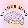 IN YOUR MIND