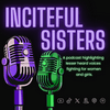 Inciteful Sisters