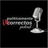Incorrecto podcast
