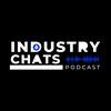 Industry Chats Podcast