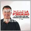 Influência e Persuasão 360º