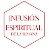 Infusión Espiritual de la Semana
